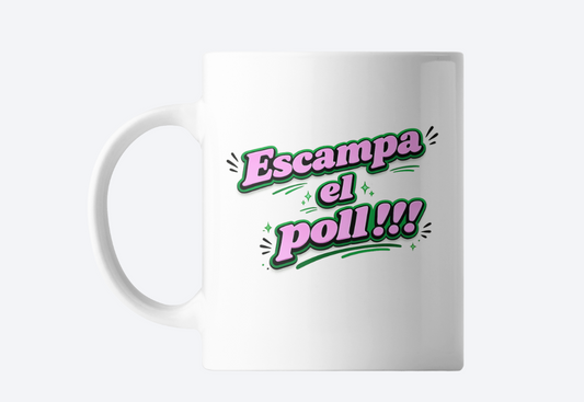 Taza Escampa el poll!