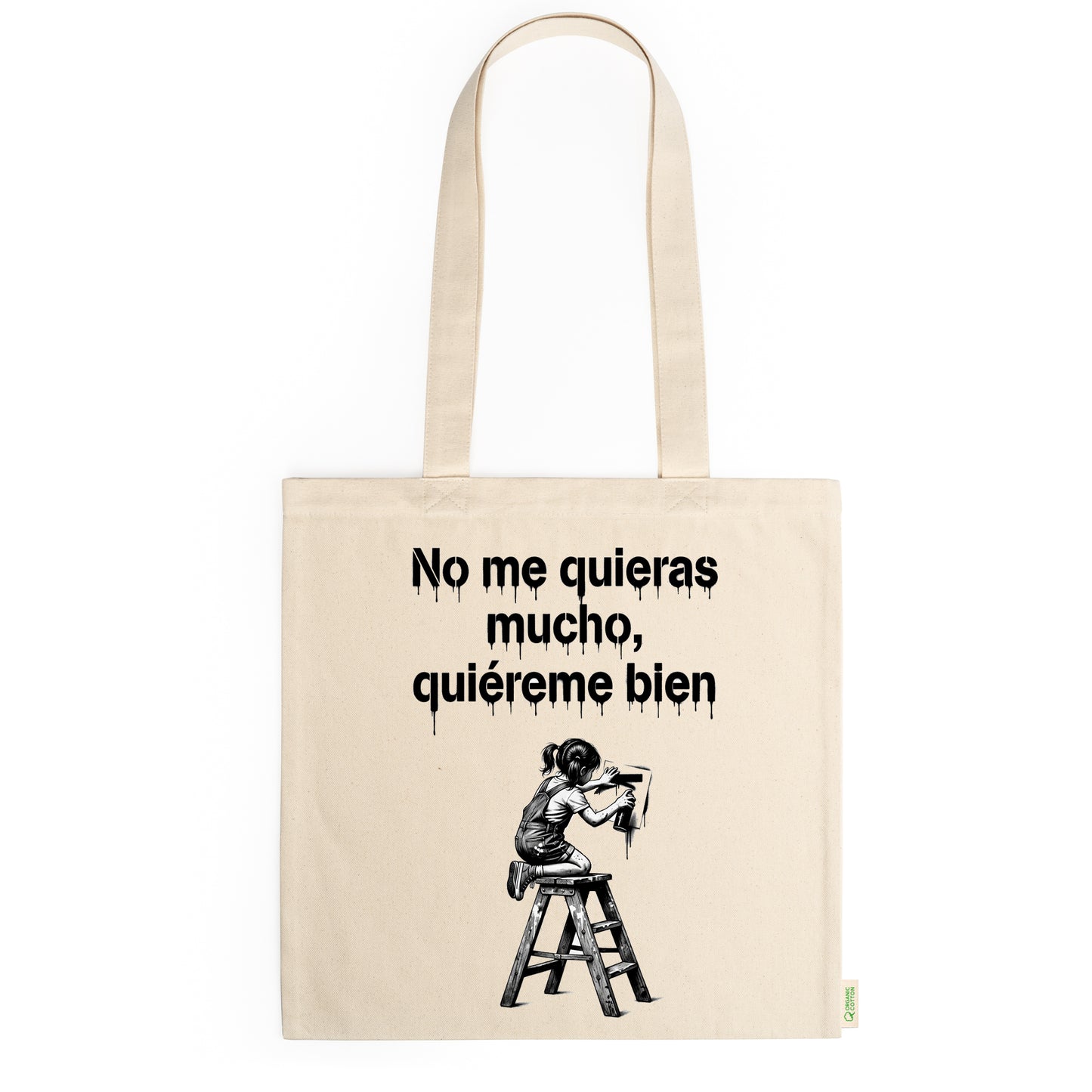 Tote Bag No me quieras tanto