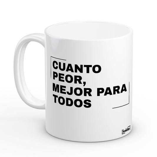 Taza cuanto mejor peor