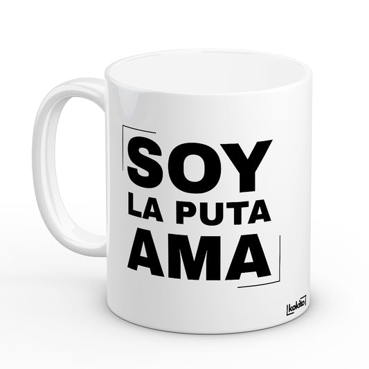 Taza soy la puta ama