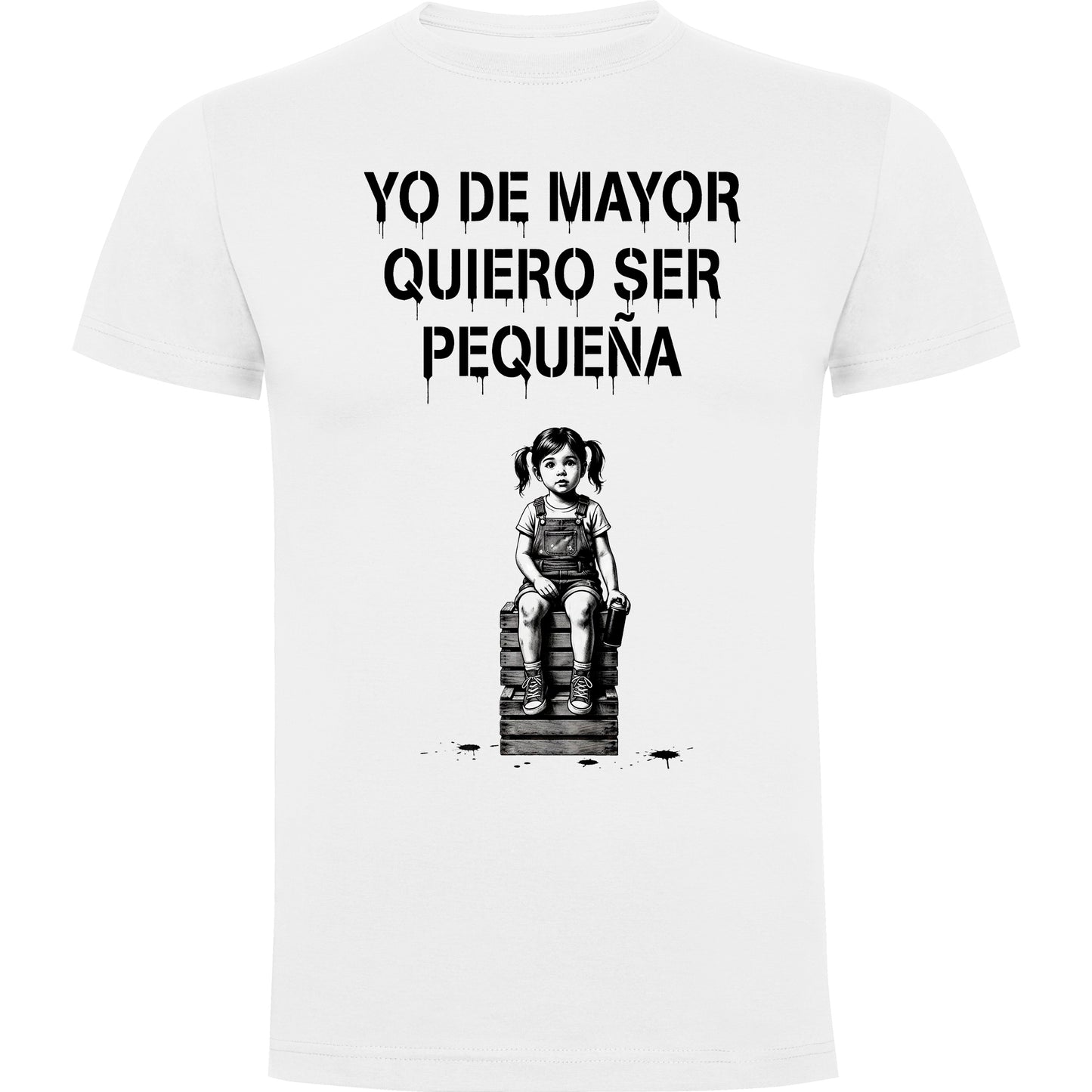 Camiseta blanca De mayor quiero ser pequeña