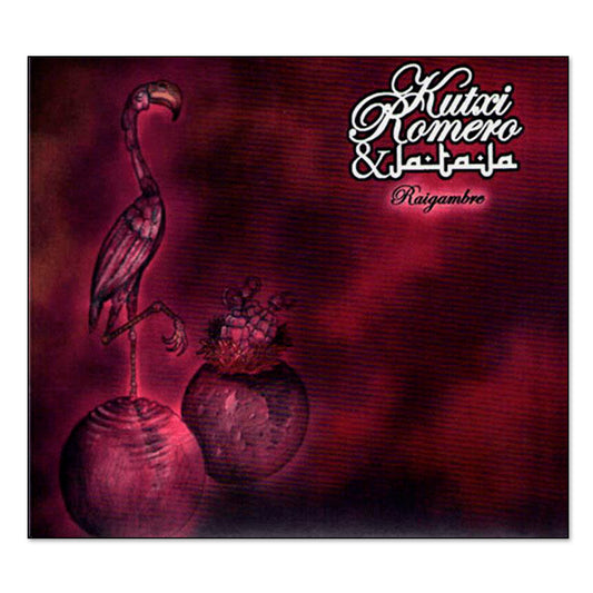 Kutxi Romero & Jataja – Raigambre (CD)