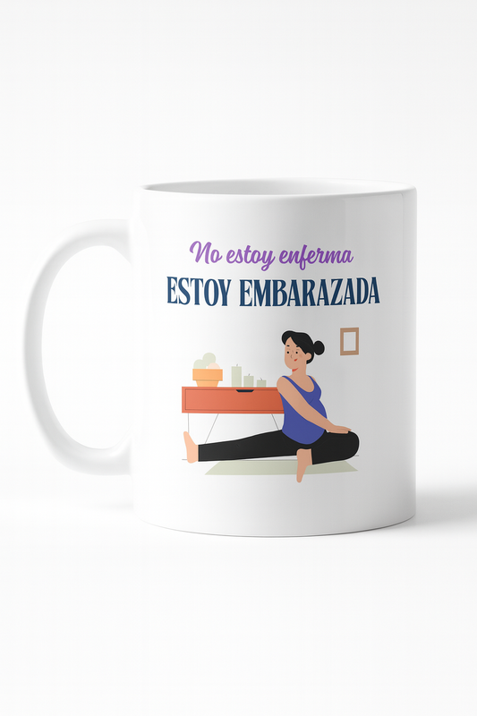 Taza No estoy enferma, estoy embarazada