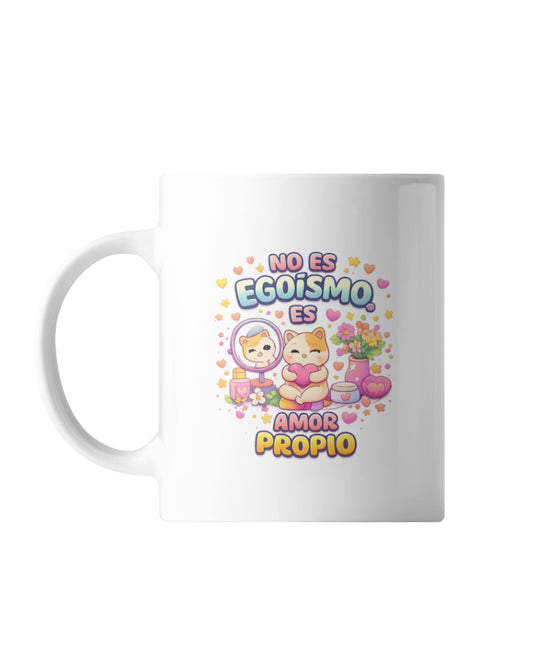 Taza no es egoísmo, es amor propio 2