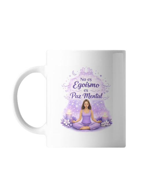 Taza No es egoísmo, es amor propio 1