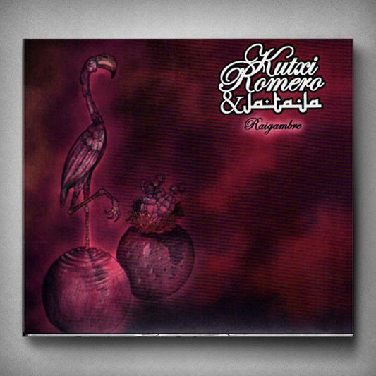 Kutxi Romero & Jataja – Raigambre (CD)
