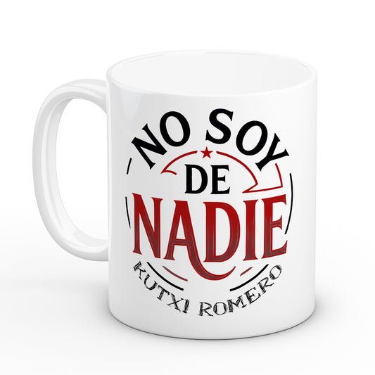 Taza "No soy de nadie" Kutxi Romero
